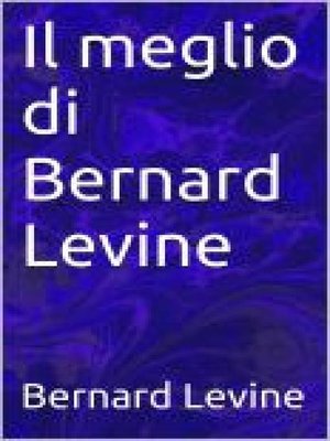 cover image of Il meglio di Bernard Levine